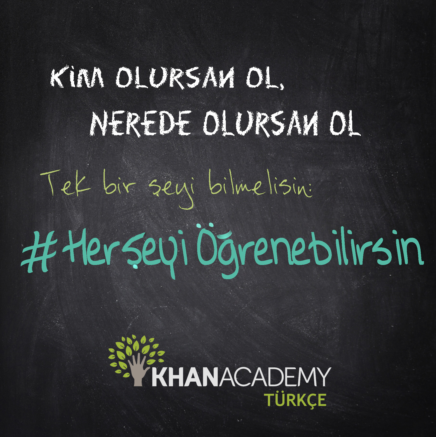 Her Şeyi Öğrenebilirsin!