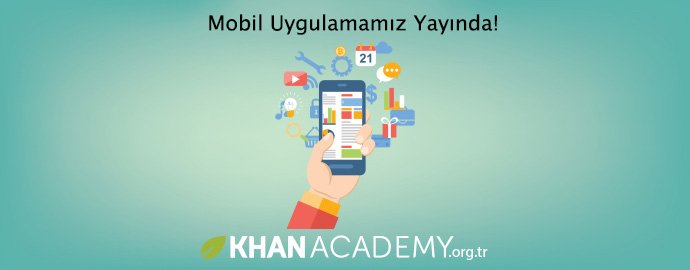 Khan Academy Türkçe Mobil Uygulaması Yayında!