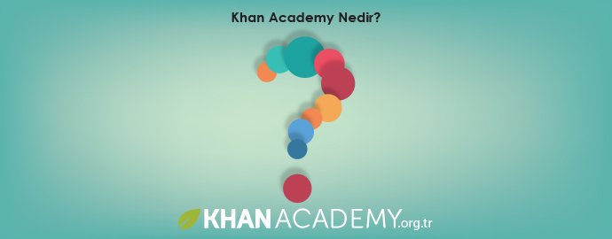 Ücretsiz Online Eğitim Platformu Khan Academy Nedir?