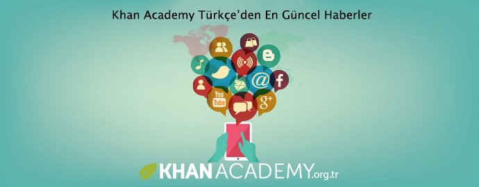 Khan Academy Türkçe'den En Güncel Haberler