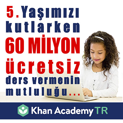 Khan Academy Türkiye 5 Yaşında