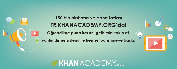 Kişiye özel online öğrenme deneyimi için: tr.khanacademy.org